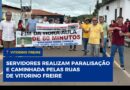 Servidores realizam paralisação e caminhada pelas ruas de Vitorino Freire