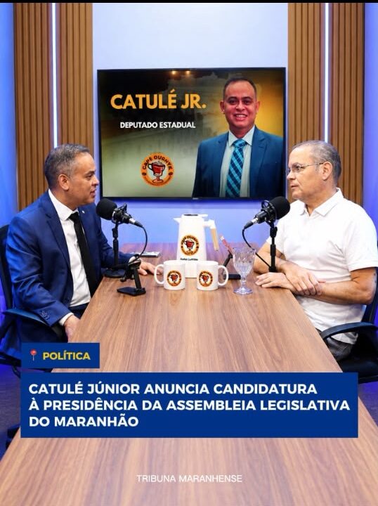 Catulé Júnior anuncia candidatura à presidência da Assembleia Legislativa do Maranhão
